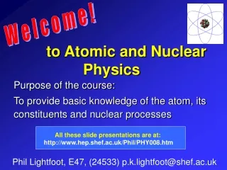 to Atomic and Nuclear Physics