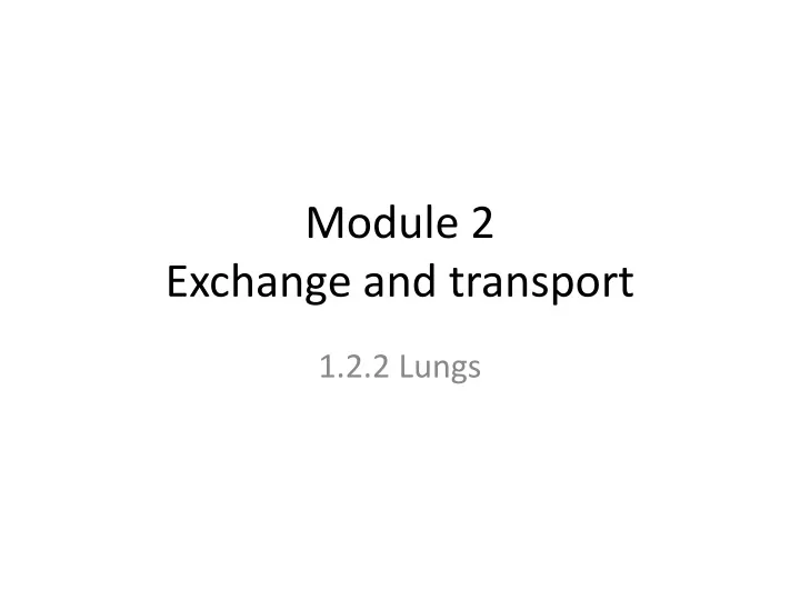 module 2 exchange and transport