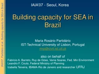 Building capacity for SEA in Brazil Maria Rosário Partidário