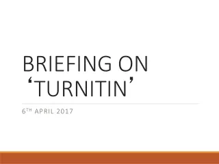 BRIEFING ON  ‘ TURNITIN ’