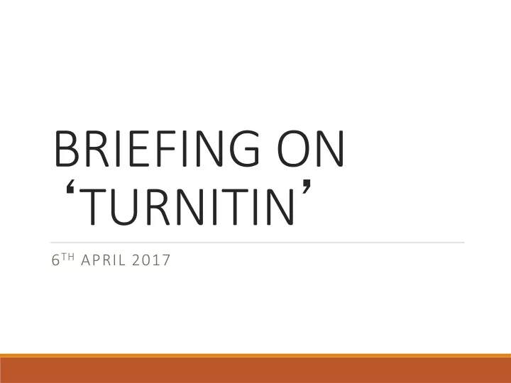 briefing on turnitin