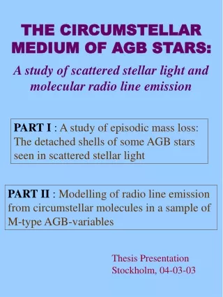 THE CIRCUMSTELLAR MEDIUM OF AGB STARS: A study of scattered  stellar light and