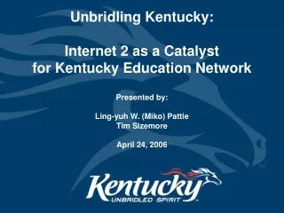 Unbridling Kentucky:  Internet 2 as a Catalyst for Kentucky Education Network