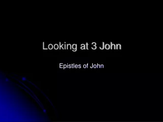 Looking at 3 John