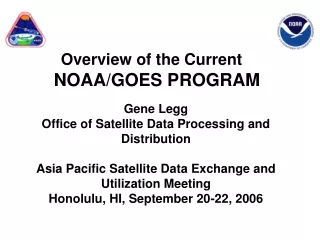 Overview of the Current  NOAA/GOES PROGRAM