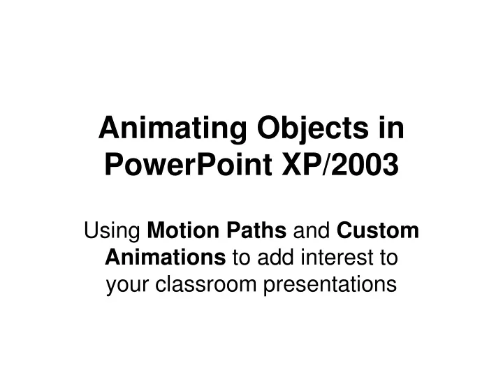 animating objects in powerpoint xp 2003