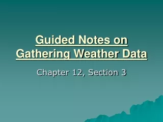 Guided Notes on Gathering Weather Data