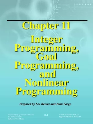 Chapter 11 Integer Programming, Goal Programming,  and  Nonlinear Programming