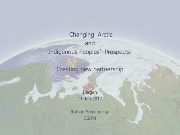 changing arctic and indigenous peoples prospects
