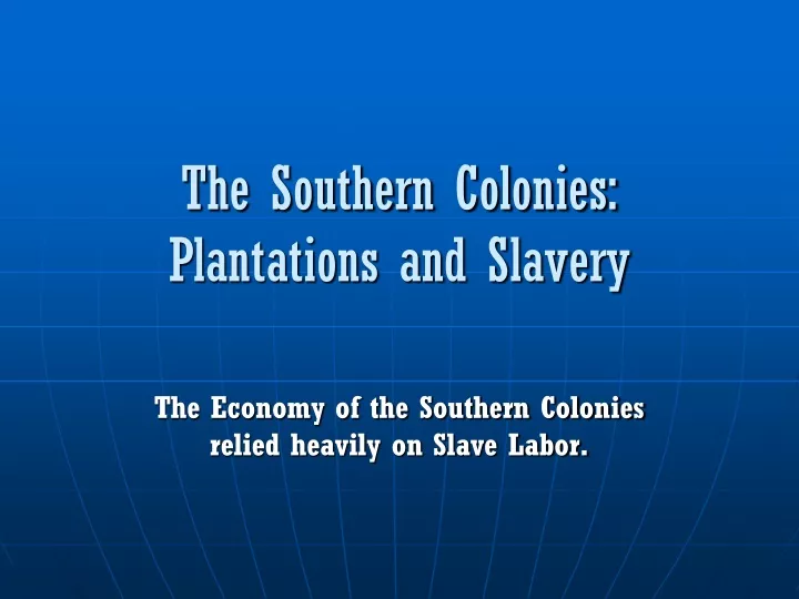 the southern colonies plantations and slavery