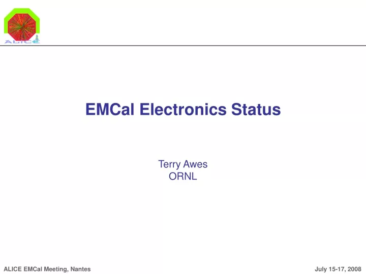 emcal electronics status terry awes ornl