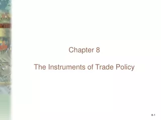 Chapter 8 The Instruments of Trade Policy