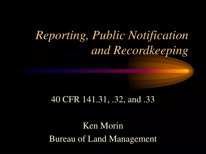 reporting public notification and recordkeeping