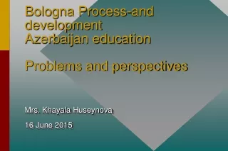 Bologna Process-and development  Azerbaijan education Problems and perspectives
