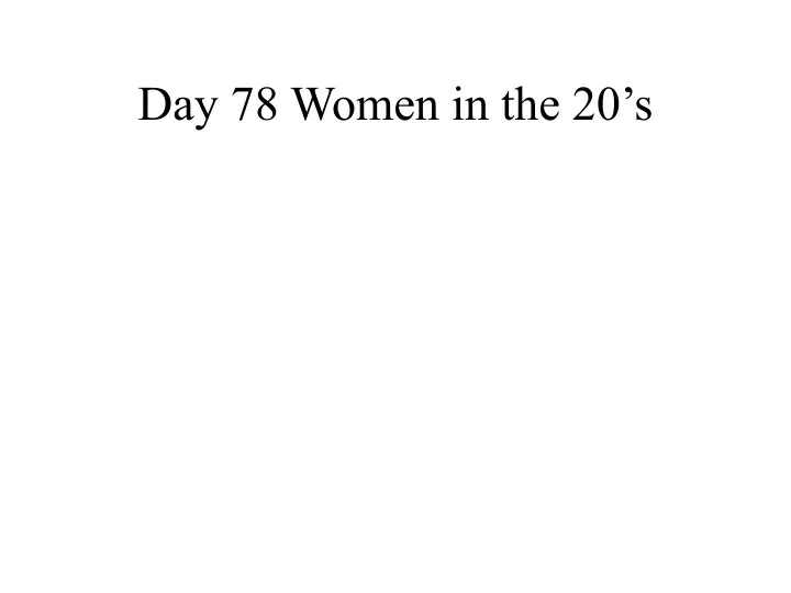 day 78 women in the 20 s