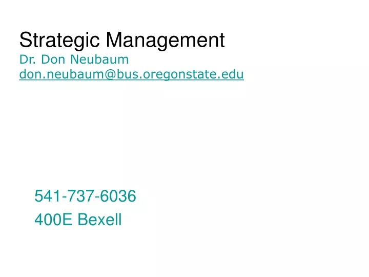 strategic management dr don neubaum don neubaum @bus oregonstate edu