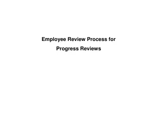 Employee Review Process for  Progress Reviews