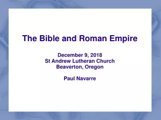 Dec. 2: The rise and fall of the Roman Empire in 45 minutes Dec. 9: Rome and the Christmas story