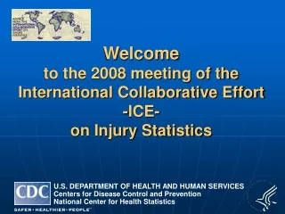 welcome to the 2008 meeting of the international collaborative effort ice on injury statistics