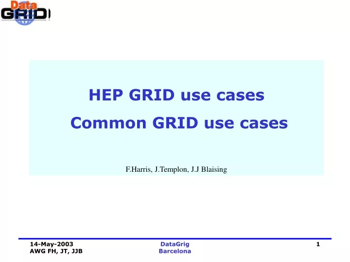 hep grid use cases common grid use cases f harris