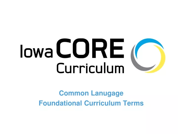 common lanugage foundational curriculum terms
