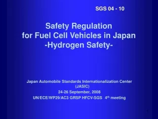 Safety Regulation for Fuel Cell Vehicles in Japan -Hydrogen Safety-