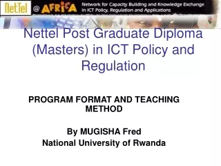 Nettel Post Graduate Diploma (Masters) in ICT Policy and Regulation