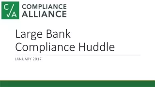 Large Bank Compliance  Huddle