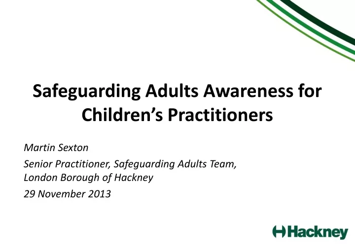 safeguarding adults awareness for children s practitioners
