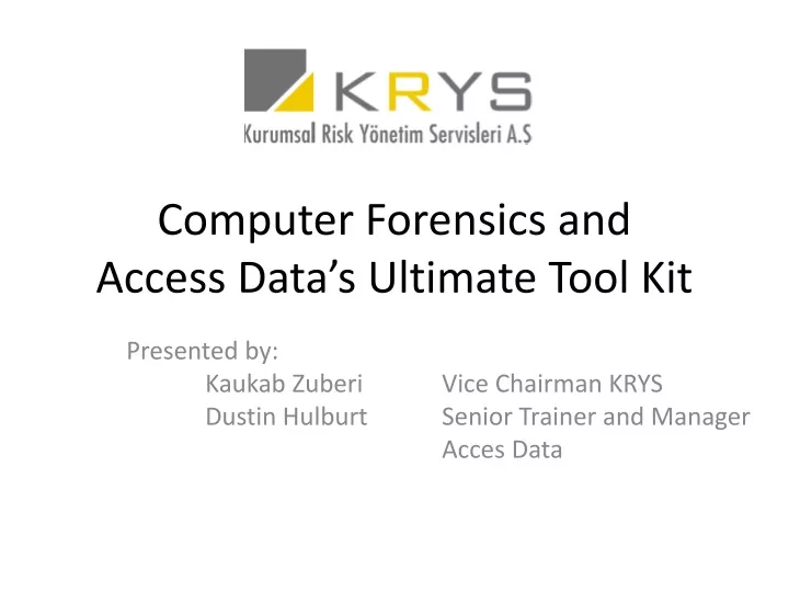 computer forensics and access data s ultimate tool kit