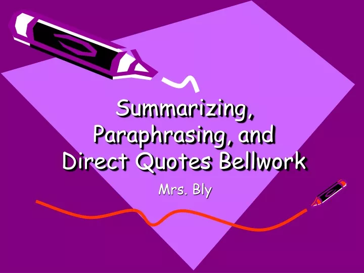 summarizing paraphrasing and direct quotes bellwork