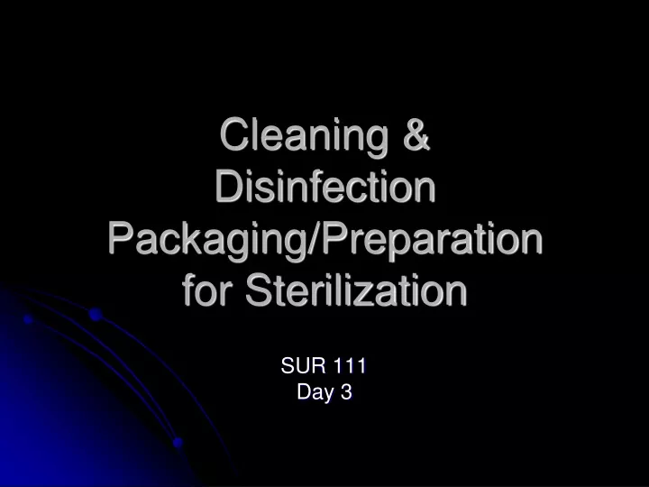 cleaning disinfection packaging preparation for sterilization