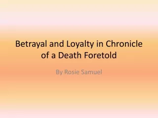 Betrayal and Loyalty in Chronicle of a Death Foretold