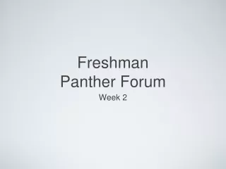 Freshman  Panther Forum