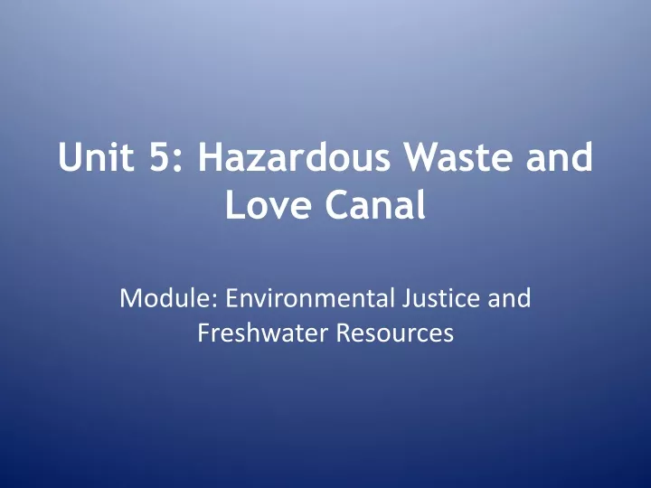 unit 5 hazardous waste and love canal