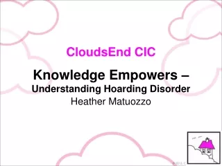 CloudsEnd CIC Knowledge Empowers – Understanding Hoarding Disorder