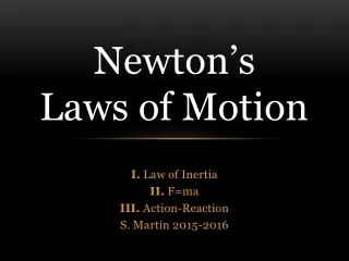 Newton ’ s  Laws of Motion