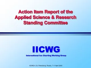 Action Item Report of the Applied Science &amp; Research Standing Committee