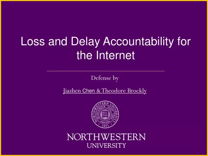 loss and delay accountability for the internet