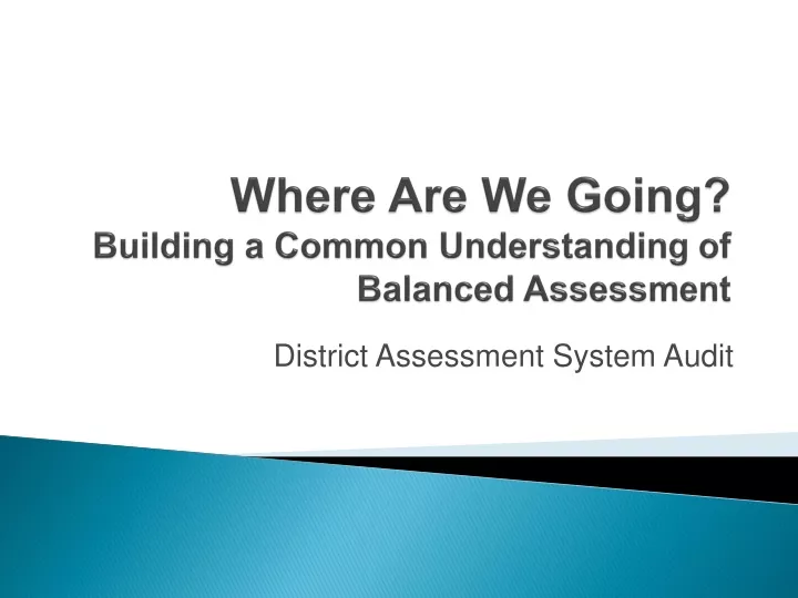 where are we going building a common understanding of balanced assessment