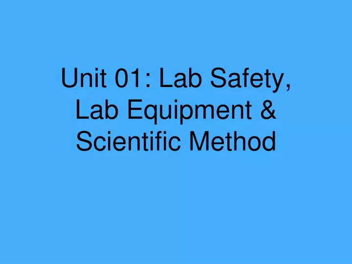 unit 01 lab safety lab equipment scientific method