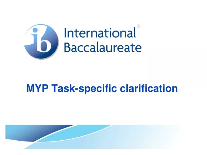 myp task specific clarification