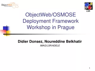 ObjectWeb/OSMOSE Deployment Framework Workshop in Prague