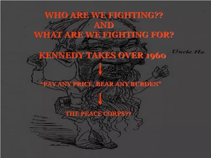 who are we fighting and what are we fighting for