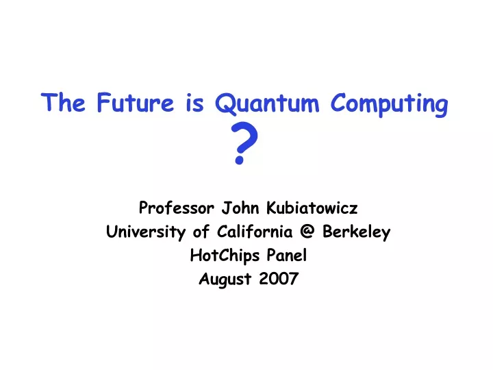 the future is quantum computing