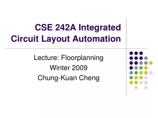 CSE 242A Integrated Circuit Layout Automation