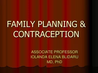 FAMILY  PLANNING &amp; CONTRACEPTION