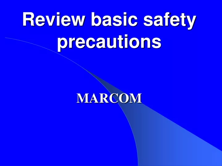 review basic safety precautions