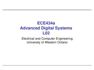 ECE434a Advanced Digital Systems L02