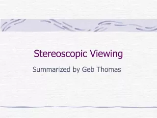 Stereoscopic Viewing